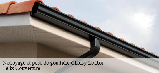 Nettoyage et pose de gouttière  choisy-le-roi-94600 Felix Couverture